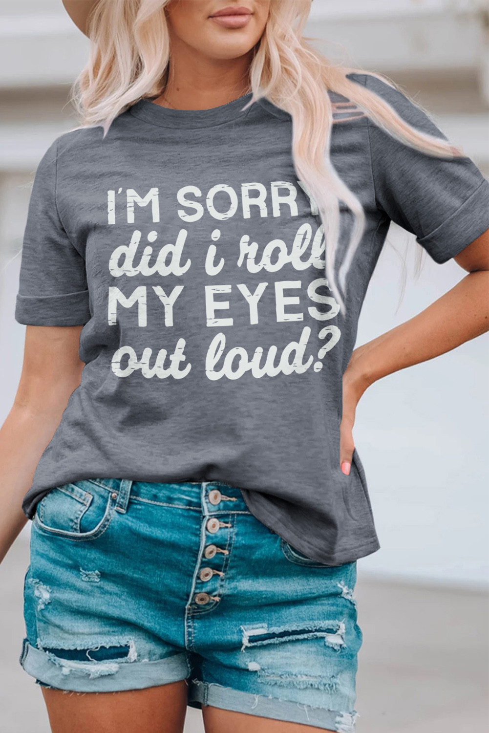 灰色 I'm sorry Did I Did I Roll My Eyes Out Loud 短袖 T 恤 LC25216880
