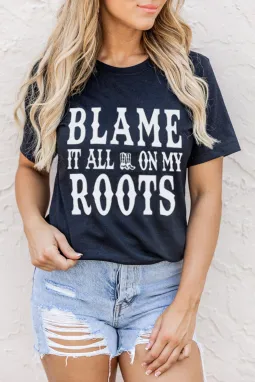 黑色 Blame It All On My Roots 短袖 T 恤