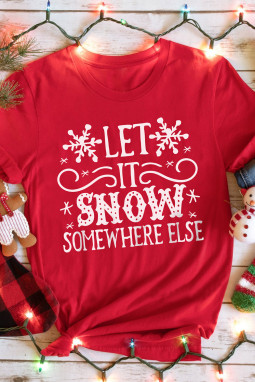 红色 Let It Snow Somewhere Else 雪花印花图案 T 恤