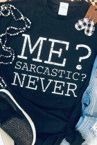 黑色 Me Sarcastic Never 字母标语印花 T 恤
